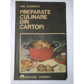 PREPARATE  CULINARE  DIN  CARTOFI  -  Ana  ELENESCU 